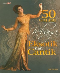 50 GALERI KEBAYA EKSOTIK NAN CANTIK