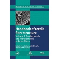 HANDBOOK OF TEXTILE FIBRE STRUCTURE; VOLUME 1: FUNDAMENTALS AND MANUFACTURED POLYMER FIBRES