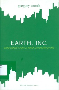 EARTH, INC.: USING NATURE'S RULES TO BUILD SUSTAINABLE PROFITS