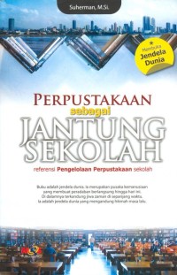 PERPUSTAKAAN sebagai JANTUNG SEKOLAH