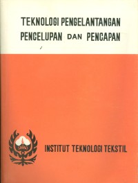 TEKNOLOGI PENGELANTANGAN PENCELUPAN DAN PENCAPAN