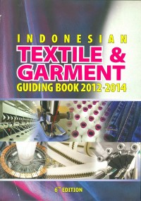 INDONESIAN TEXTILE & GARMENT GUIDING BOOK 2012 - 2014