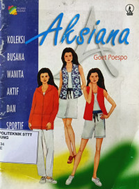 Image of AKSIANA : KOLEKSI BUSANA WANITA AKTIF DAN SPORTIF