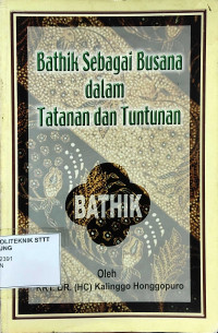 Image of BATHIK SEBAGAI BUSANA DALAM TATANAN DAN TUNTUNAN