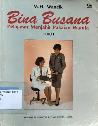 Image of BINA BUSANA: PELAJARAN MENJAHIT PAKAIAN WANITA (BUKU 1)