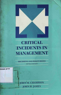 Image of CRITICAL INCIDENTS IN MANAGEMENT: DECISIONS AND POLICY ISSUES