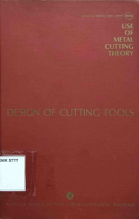 Image of DESIGN OF CUTTING TOOLS USE OF METAL CUTTING THEORY