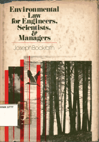 Image of ENVIRONMENTAL LAW FOR ENGINEERS, SCIENTISTS, AND MANAGERS