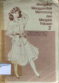 Image of MENGUKUR MENGGAMBAR MEMOTONG DAN MENJAHIT PAKAIAN 2