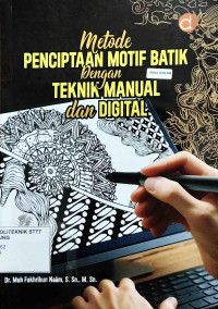 Image of METODE PENCIPTAAN MOTIF BATIK DENGAN TEKNIK MANUAL DAN DIGITAL