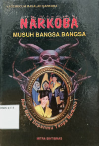 Image of NARKOBA MUSUH BANGSA-BANGSA: RAIH MASA DEPANMU TANPA NARKOBA!