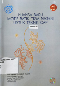 Image of NUANSA BARU MOTIF BATIK TIGA NEGERI UNTUK TEKNIK CAP