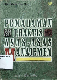 Image of PEMAHAMAN PRAKTIS ASAS-ASAS MANAJEMEN