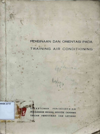 Image of PEMBINAAN DAN ORIENTASI PADA TRAINING AIR CONDITIONING