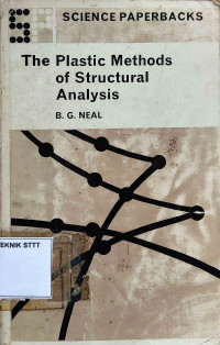 Image of THE PLASTIC METHODS OF STRUCTURAL ANALYSIS