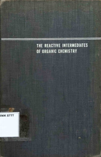 Image of THE REACTIVE INTERMEDIATES OF ORGANIC CHEMISTRY