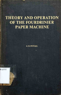 Image of THEORY AND OPERATION OF THE FOURDRINIER PAPER MACHINE