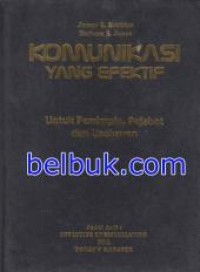 KOMUNIKASI YANG EFEKTIF UNTUK PEMIMPIN, PEJABAT DAN USAHAWAN